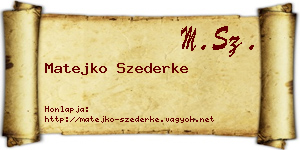 Matejko Szederke névjegykártya